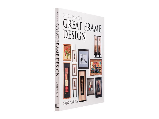 'Guidelines for Great Frame Designs' by Greg Perkins
