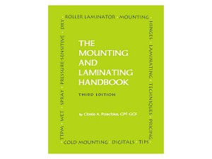 The Mounting and Laminating Handbook By Chris Paschke
